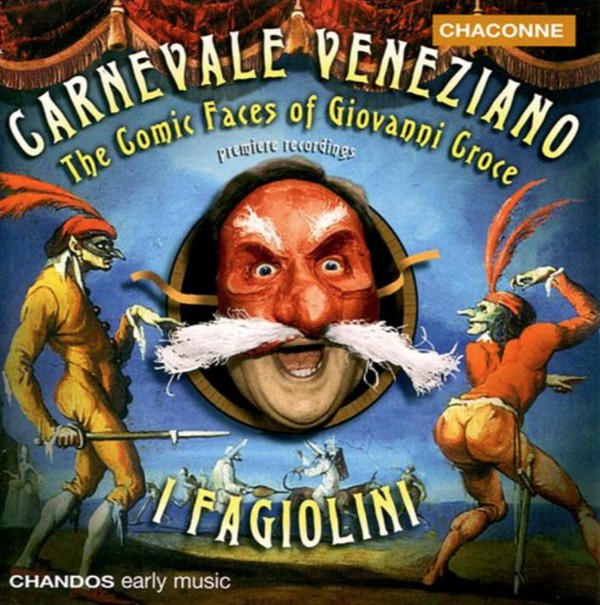 

Carnevale Veneziano: The Comic Faces of Giovanni Croce / I Fagiolini (1 CD)
