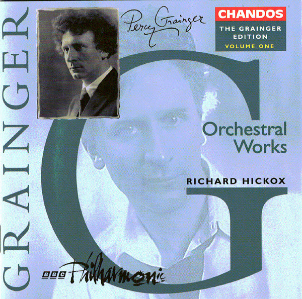 

Grainger Edition, Vol.1 - Orchestral Works. / BBC Philharmonic Richard Hickox (1 CD)