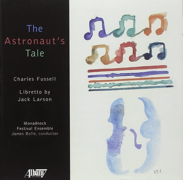 FUSSEL, C. - Astronaut'S Tale Chamber Opera (1 CD)