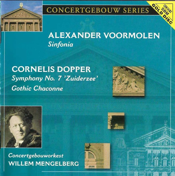 

VOORMOLEN, A. & DOPPER, C. - Sinfonia & Symphony No 7 Mengelberg, Willem (1 CD)