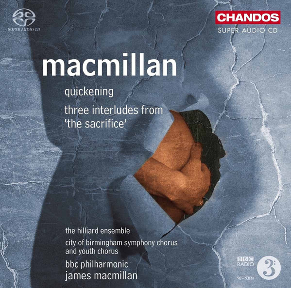 

MacMillan: Three Interludes from 'The Sacrifice'; Quickening/Hilliard Ensemble(1 SACD)