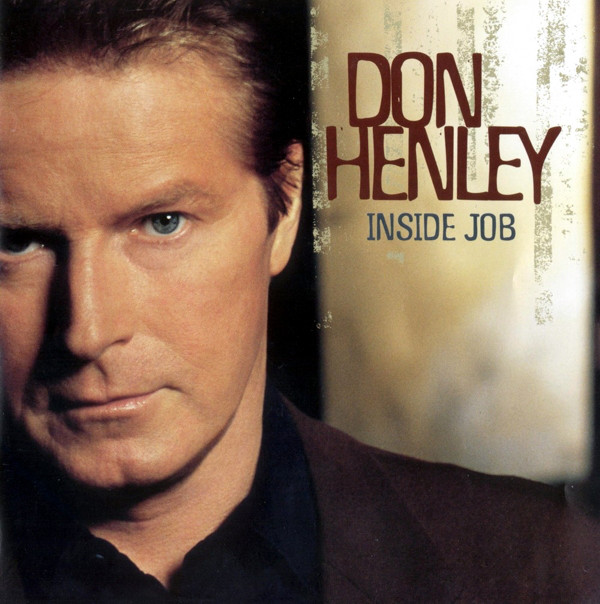 Don Henley - Inside Job (1 CD)