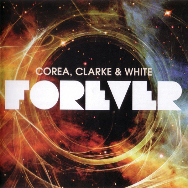 

Corea, Clarke & White - Forever (2 CD)