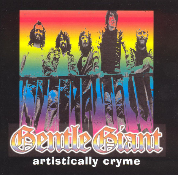 

GENTLE GIANT - Artistically Cryme (2 CD)