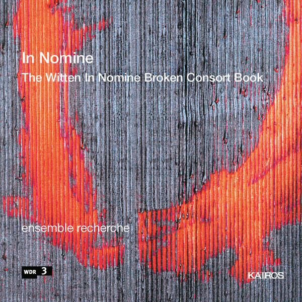 

Ensemble Recherche ‎– In Nomine - The Witten In Nomine Broken Consort Book (2 CD)