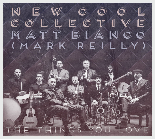 

Matt Bianco & New Cool Collective: Things You Love (1 CD)