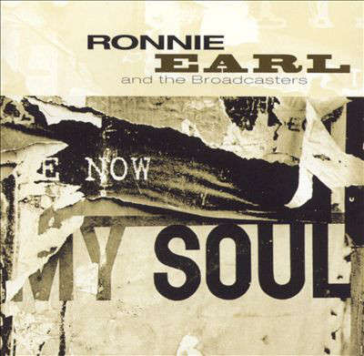 Now My Soul - Ronnie Earl (1 CD)