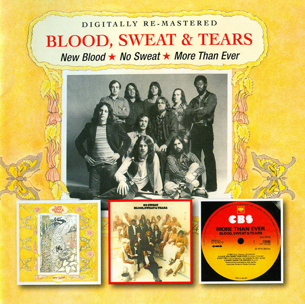 

Blood Sweat and Tears - New Blood / No Sweat / More Than Ever (1 CD)