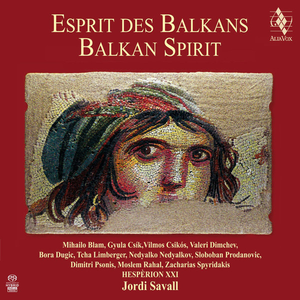 

Balkan Spirit - Hesperion XXI, Jordi Savall (1 SACD)