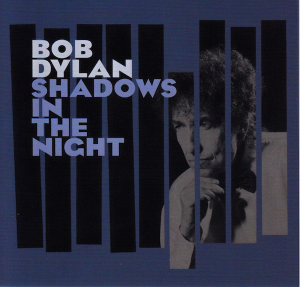 

Bob Dylan: Shadows In The Night (1 CD)