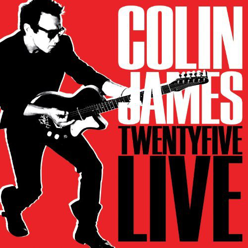 

Colin James: Twenty Five Live (1 CD)