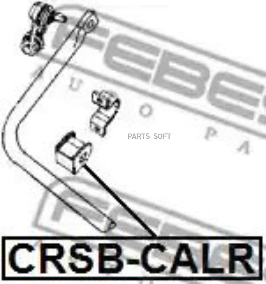

Втулка Заднего Стабилизатора FEBEST CRSBCALR