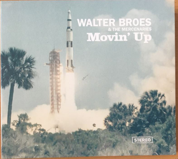Walter Broes And The Mercenaries ?– Movin' Up (1 CD)