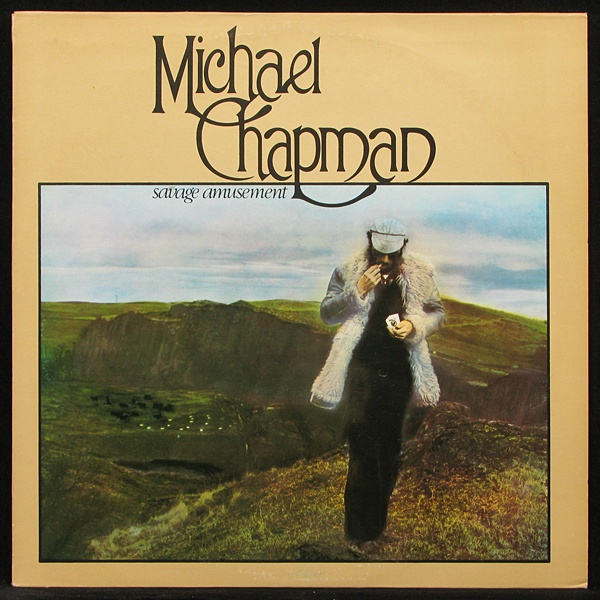 Michael Chapman - Savage Amusement (LP)