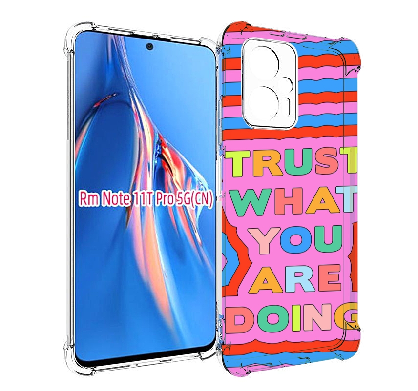 

Чехол MyPads верь-в-то-что-ты-делаешь для Xiaomi Redmi Note 11T Pro / 11T Pro Plus / Po..., Прозрачный, Tocco