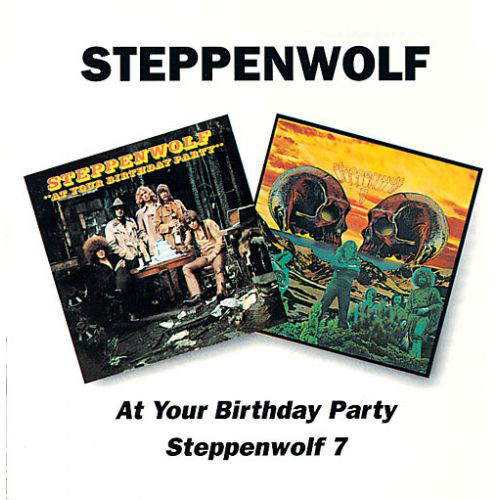 

Steppenwolf: At Your Birthday Party / Seven (2 CD)