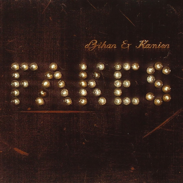 Dzihan & Kamien: Fakes (2 CD)