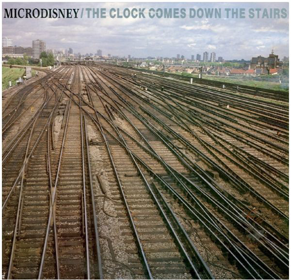 

Microdisney: The Clock Comes Down The Stairs (1 CD)