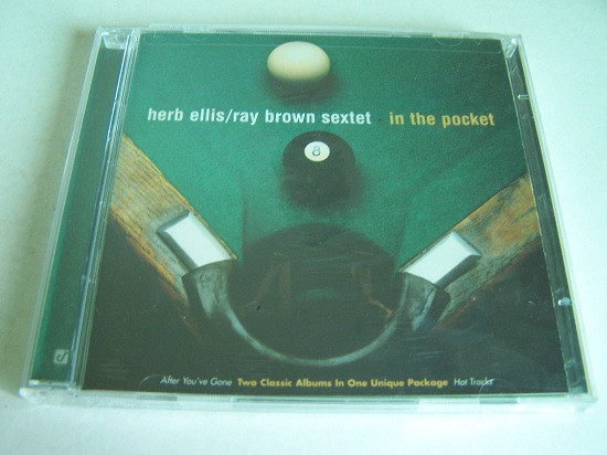 

Herb Ellis / Ray Brown Sextet ‎– In The Pocket: After You've Gone / Hot Tracks (2 CD)