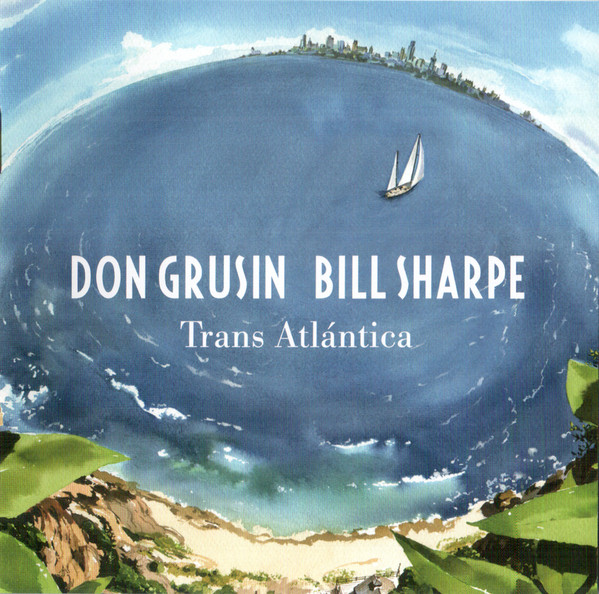 

Grusin And Sharpe: Trans Atlantica & Geography (2 CD)