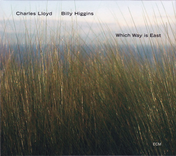 

Charles Lloyd / Billy Higgins – Which Way Is East (1 CD)