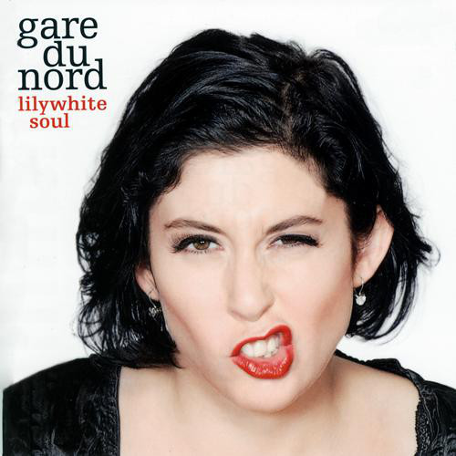 

Gare Du Nord: Lilywhite Soul (1 CD)