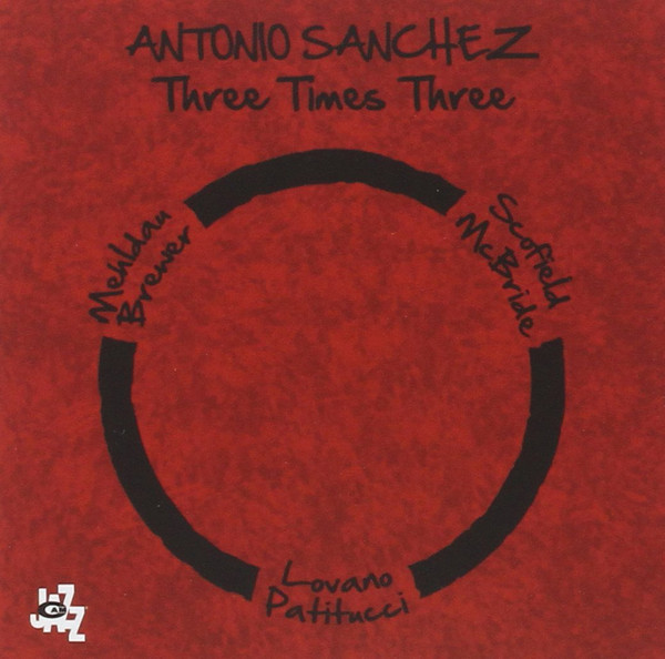 

Antonio Sanchez: Three Times Three (1 CD)