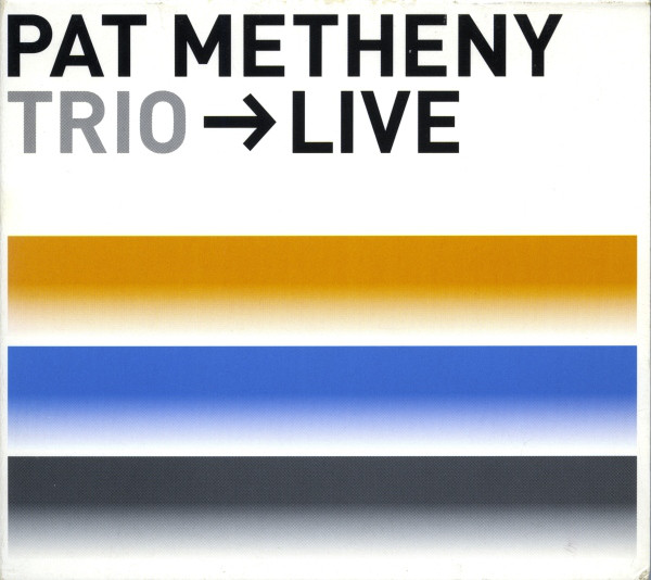 Pat Metheny – Trio > Live (2 CD)