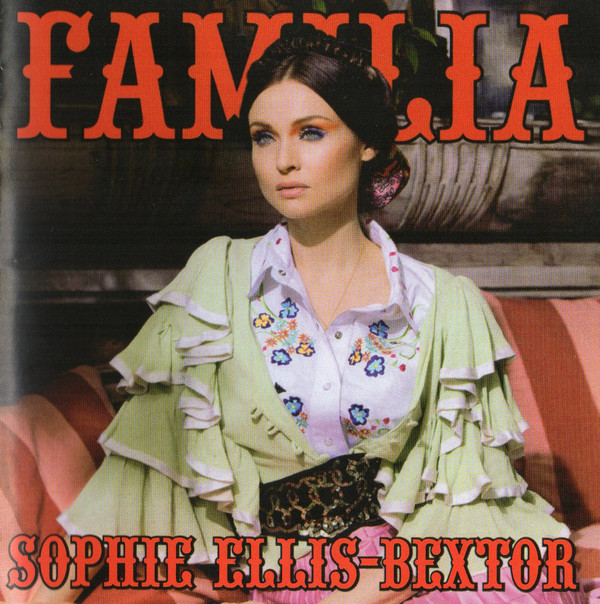 

Sophie Ellis-Bextor: Familia (1 CD)