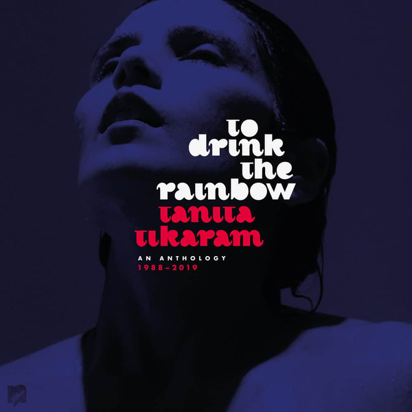 

Tanita Tikaram - To Drink The Rainbow (An Anthology 1988–2019) (1 CD)