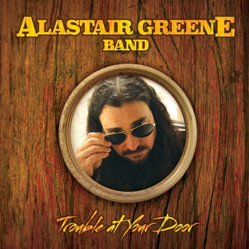 

Alastair Greene Band - Trouble At Your Door (1 CD)