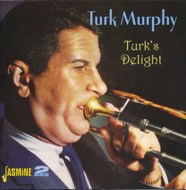 

Turk Murphy: Turk's Delight ORIGINAL RECORDINGS REMASTERED 2CD SET (2 CD)