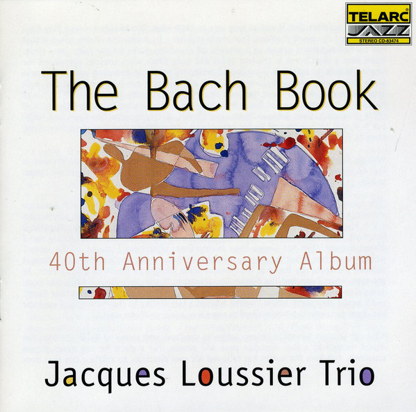 Jacques Loussier Trio ?– The Bach Book • 40th Anniversary Album (1 CD)