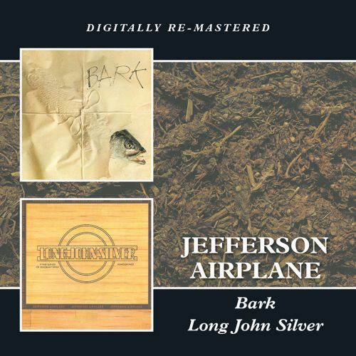 

Jefferson Airplane: Bark / Long John Silver (2 CD)