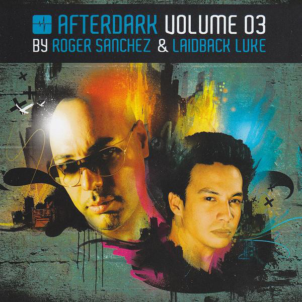 Roger Sanchez & Laidback Luke ?– Afterdark Volume 03 (2 CD)