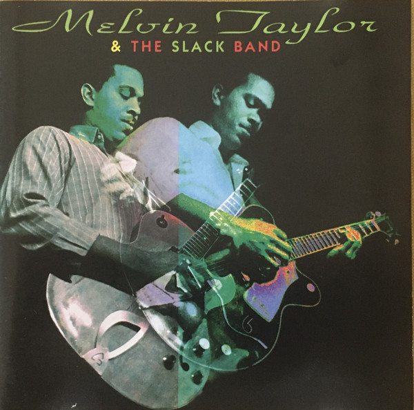

Melvin Taylor & The Slack Band: Melvin Taylor & Slack Band (1 CD)