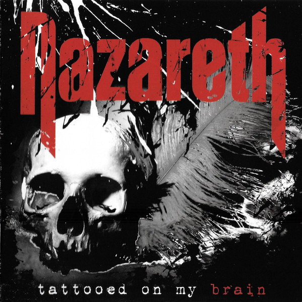 

Nazareth: Tattooed On My Brain (1 CD)