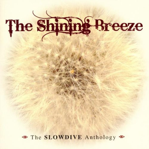 SLOWDIVE - The Shining Breeze - The Anthology (2 CD)