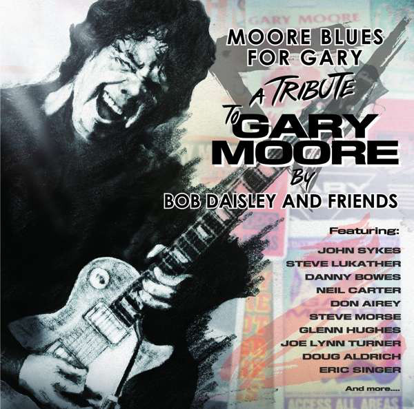 

Bob and Friends Daisley: Moore Blues for Gary-a Tribute to Gary Moore (1 CD)
