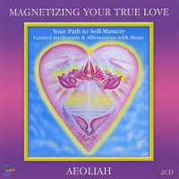 Aeoliah ?– Magnetizing Your True Love (2 CD)