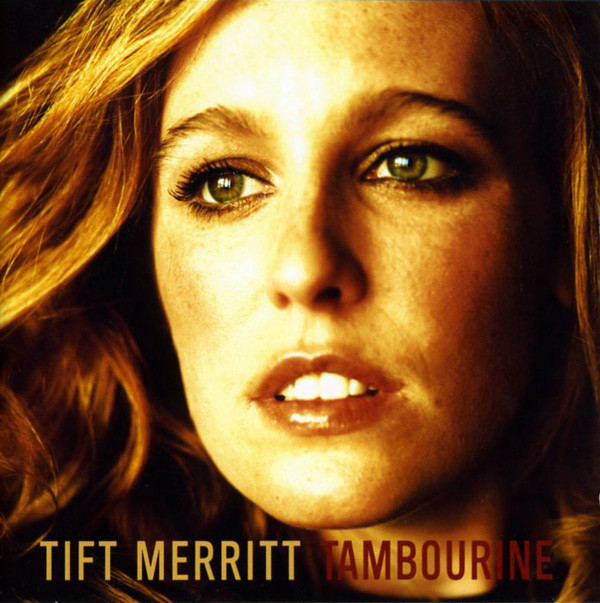 

Tift Merritt: Tambourine (1 CD)
