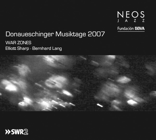 

Donaueschinger Musiktage 2007 Swr2 Nowjazz - War Zones (1 SACD)