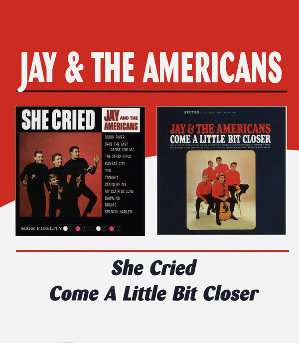 

Jay & The Americans: She Cried / Come a Little Bit Closer (1 CD)