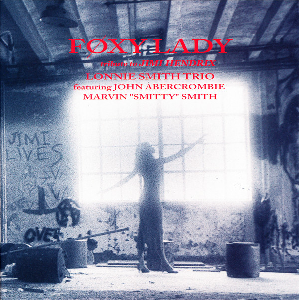 

Lonnie Smith Trio - Foxy Lady Tribute To Jimi Hendrix (1 CD)