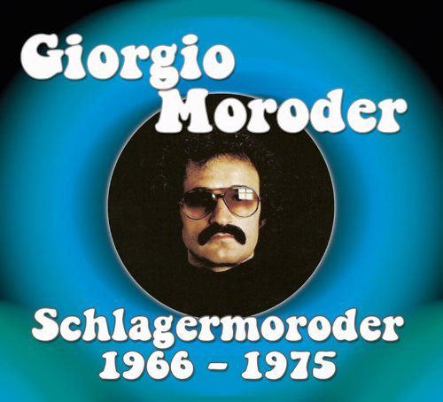 Giorgio Moroder: Schlagermoroder Volume 1: 1966 - 1975 (1 CD)