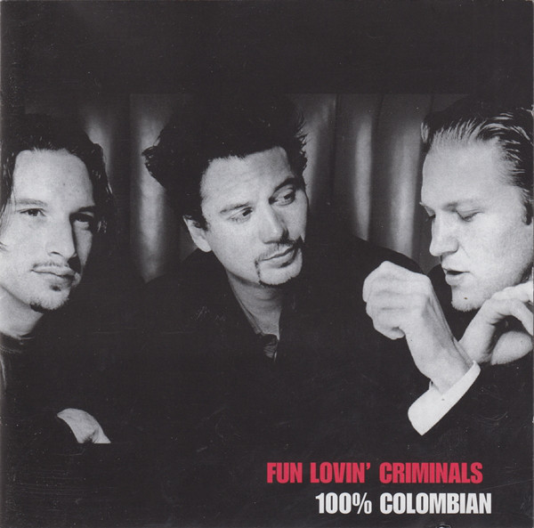 

Fun Lovin' Criminals: 100% Colombian (2 CD)