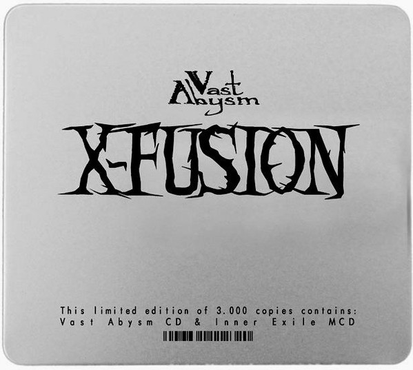 X-Fusion: Vast Abysm + Inner Exile Limited (2 CD)