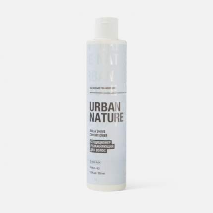 Кондиционер для волос URBAN NATURE Aqua Shine Conditioner увлажняющий 250 мл